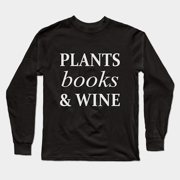 Plants books and wine Long Sleeve T-Shirt by Iskapa